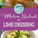 Melon Salad with LIme Dressing Pinterest