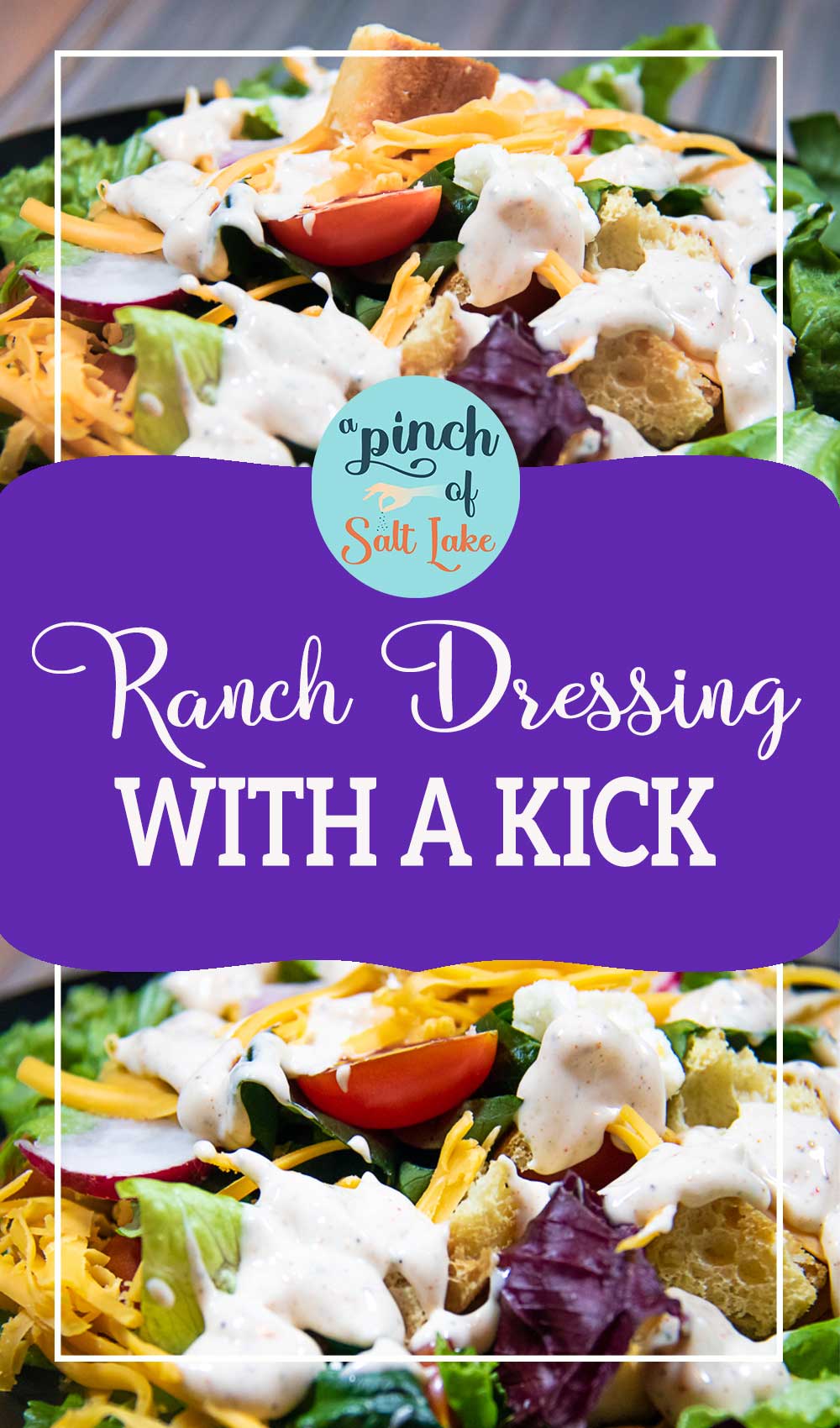 Ranch Dressing With A Kick A Pinch of Salt Lake