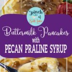 Buttermilk pancakes with pecan praline syrup for Pinterest
