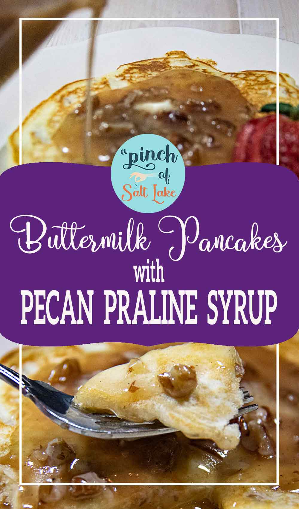 Buttermilk Pancakes with Pecan Praline Syrup A Pinch of Salt Lake