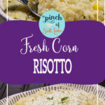 fresh corn risotto for pinterest